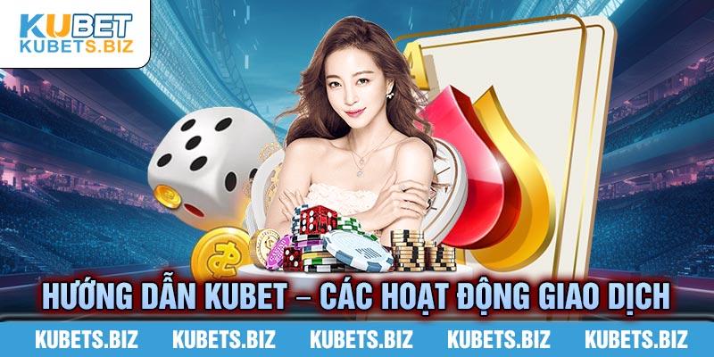 Hướng dẫn Kubet - thả ga nhận ưu đãi