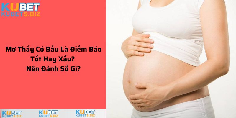 Mơ Thấy Có Bầu
