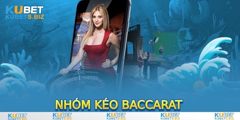 Phân loại nhóm kéo Baccarat