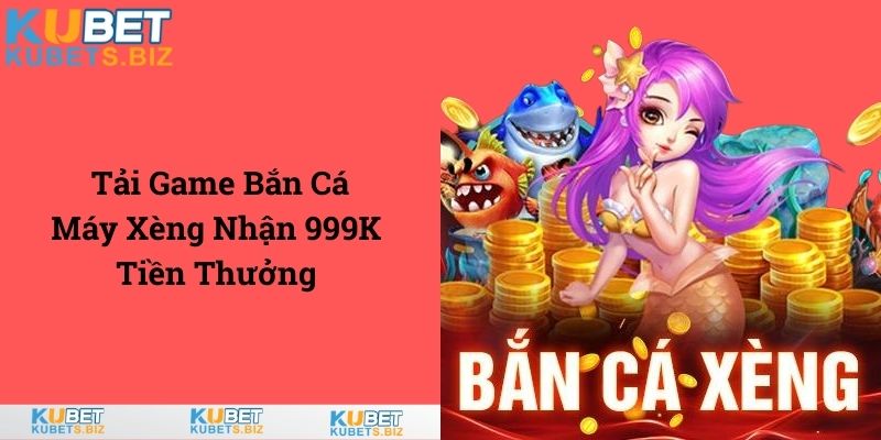 Tải Game Bắn Cá Máy Xèng