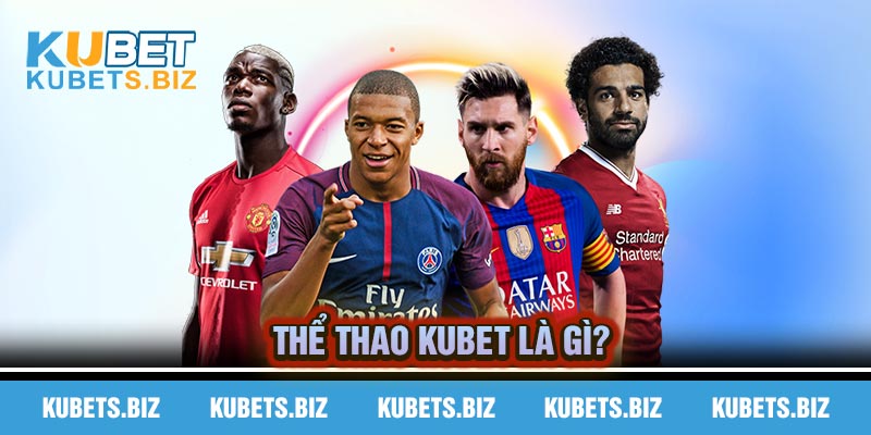 Giới thiệu về chuyên mục thể thao Kubet