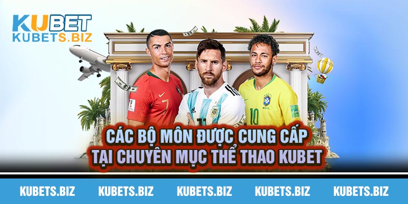 Các hạng mục được yêu thích nhất tại thể thao Kubet