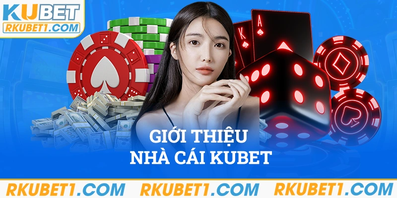 Giới thiệu về nhà cái Kubet