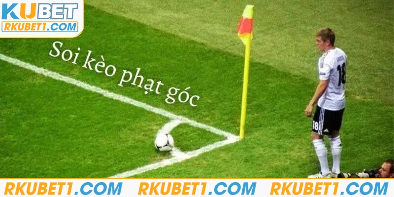 Tips bắt kèo phạt góc nên biết