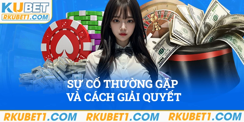 Những sự cố thường gặp và phương hướng giải quyết khi tải app