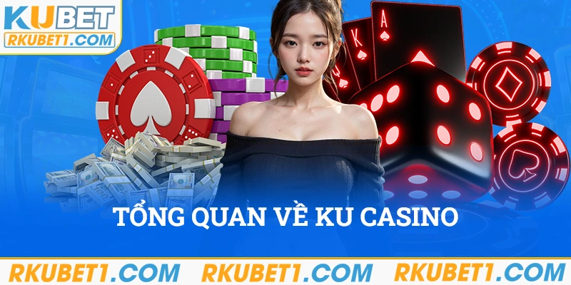 Tổng quan về KU Casino