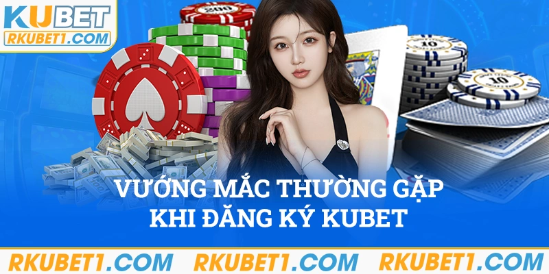 Vướng mắc thường gặp khi tham gia ghi danh