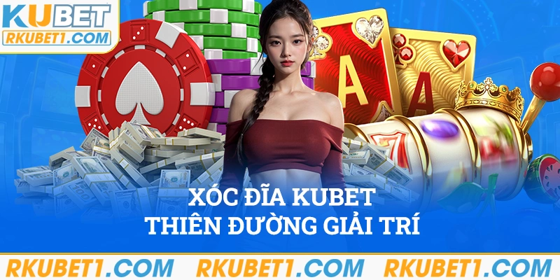 Xóc đĩa kubet